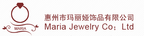 Huizhou Maria Jewelry Co., Ltd.